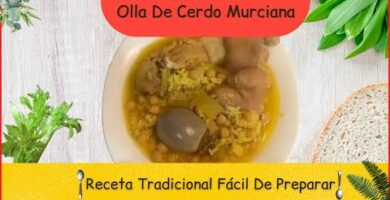 Olla De Cerdo Murciana: Sabores Tradicionales En Un Plato Fácil De Hacer. ¡Prueba Y Disfruta Este Invierno!