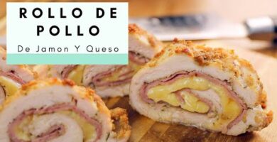 Rollo De Pollo Con Jamón Y Queso